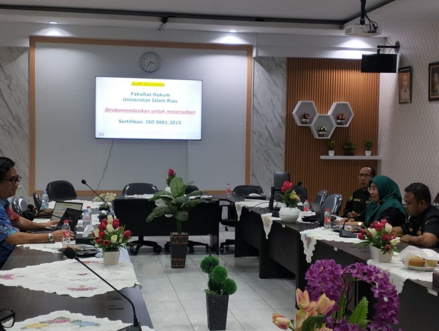 Setelah Audit, Fakultas Hukum UIR Berhasil Pertahankan Sertifikat ISO 9001 : 2015