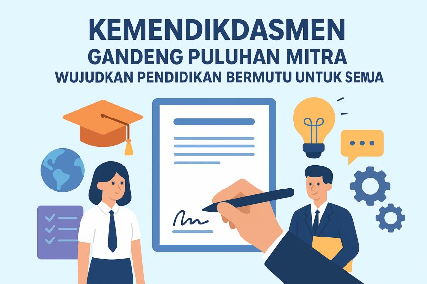 Kemendikdasmen Gandeng Puluhan Mitra Wujudkan Pendidikan Bermutu untuk Semua