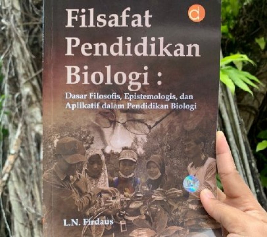 Dari Kelas ke Kehidupan: Makna Mengajar dalam Filsafat Pendidikan Biologi