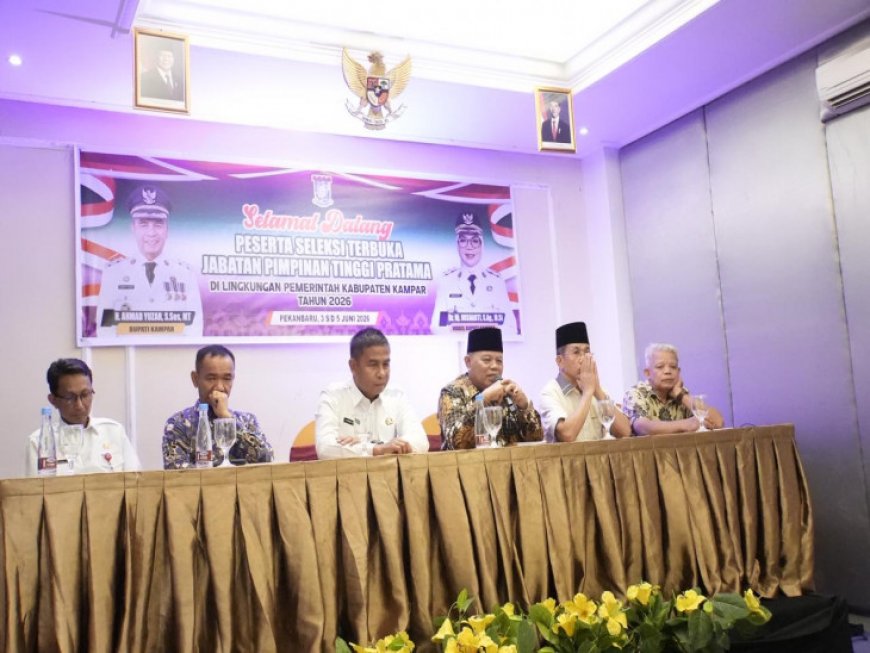 33 Kandidat Bersaing Isi Lima Jabatan Strategis Pemkab Kampar, Bupati Pantau Langsung Seleksi JPT Pratama